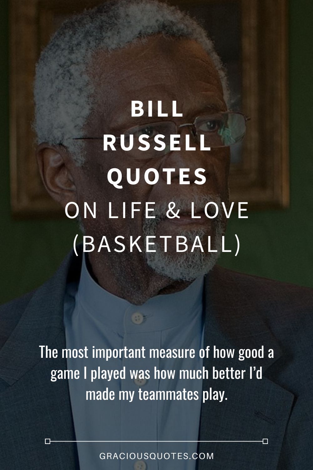 Bill Russell Quotes on Life & Love (BASKETBALL) - Gracious Quotes