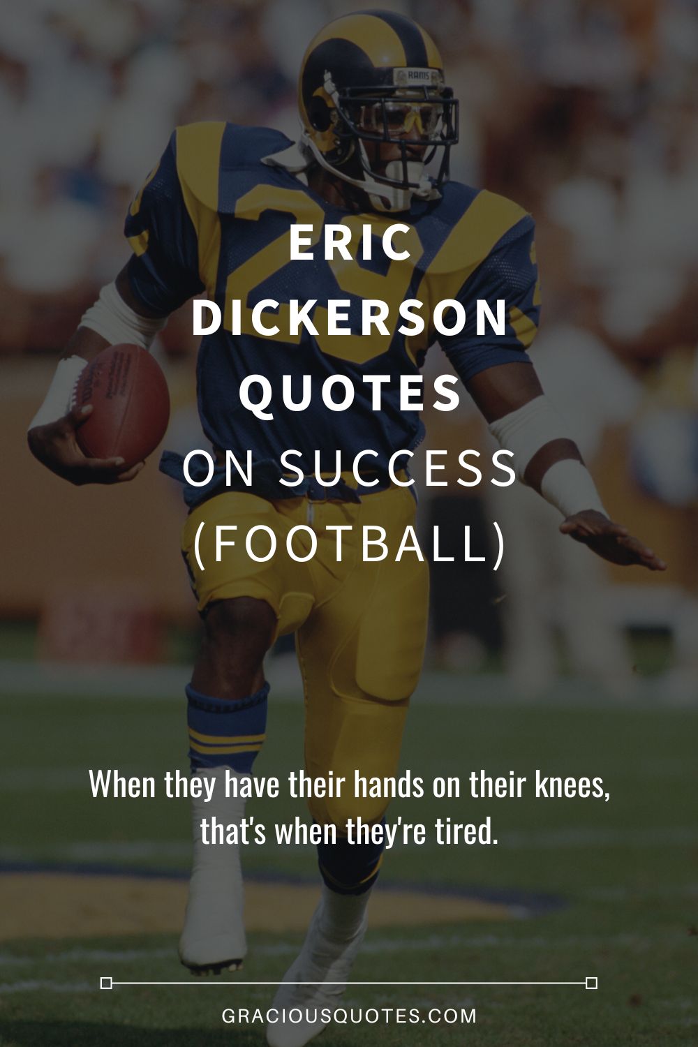 Eric Dickerson Quotes on Success (FOOTBALL) - Gracious Quotes