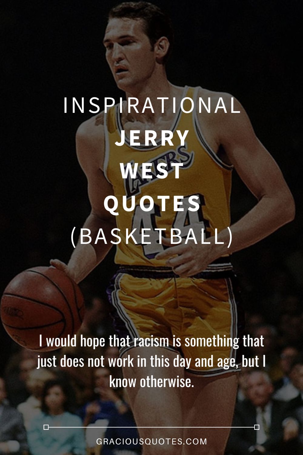 Inspirational Jerry West Quotes (BASKETBALL) - Gracious Quotes