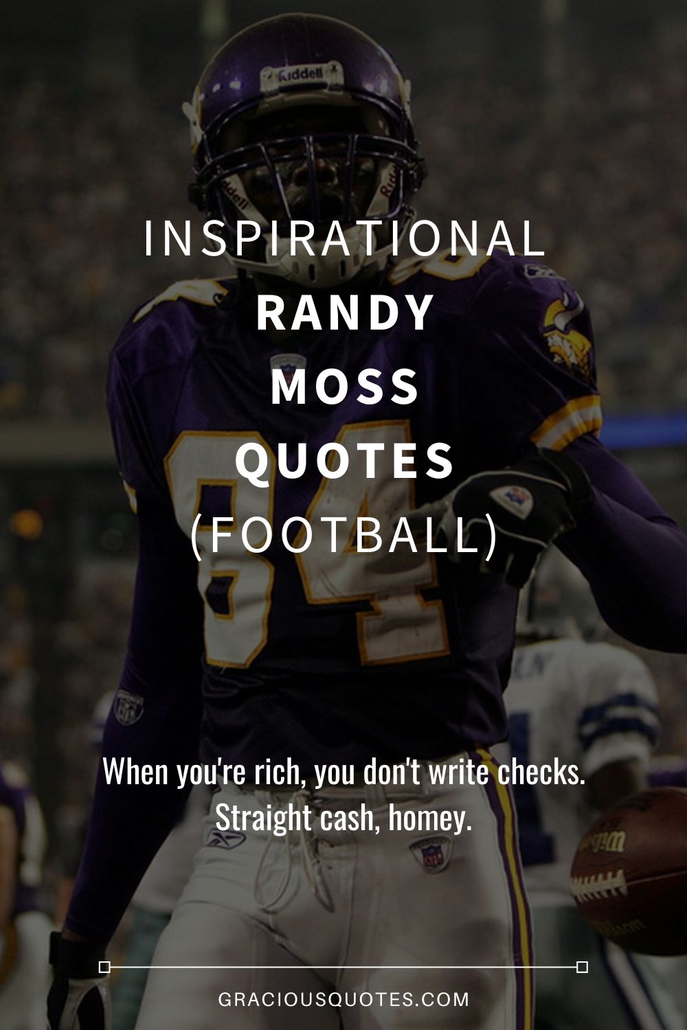Inspirational Randy Moss Quotes (FOOTBALL) - Gracious Quotes