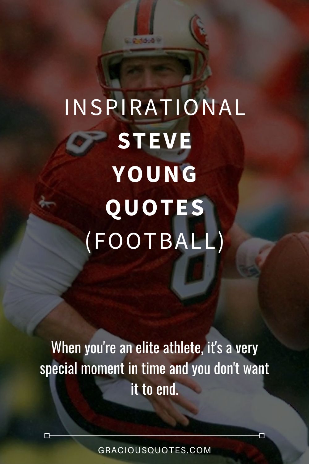 Inspirational Steve Young Quotes (FOOTBALL) - Gracious Quotes