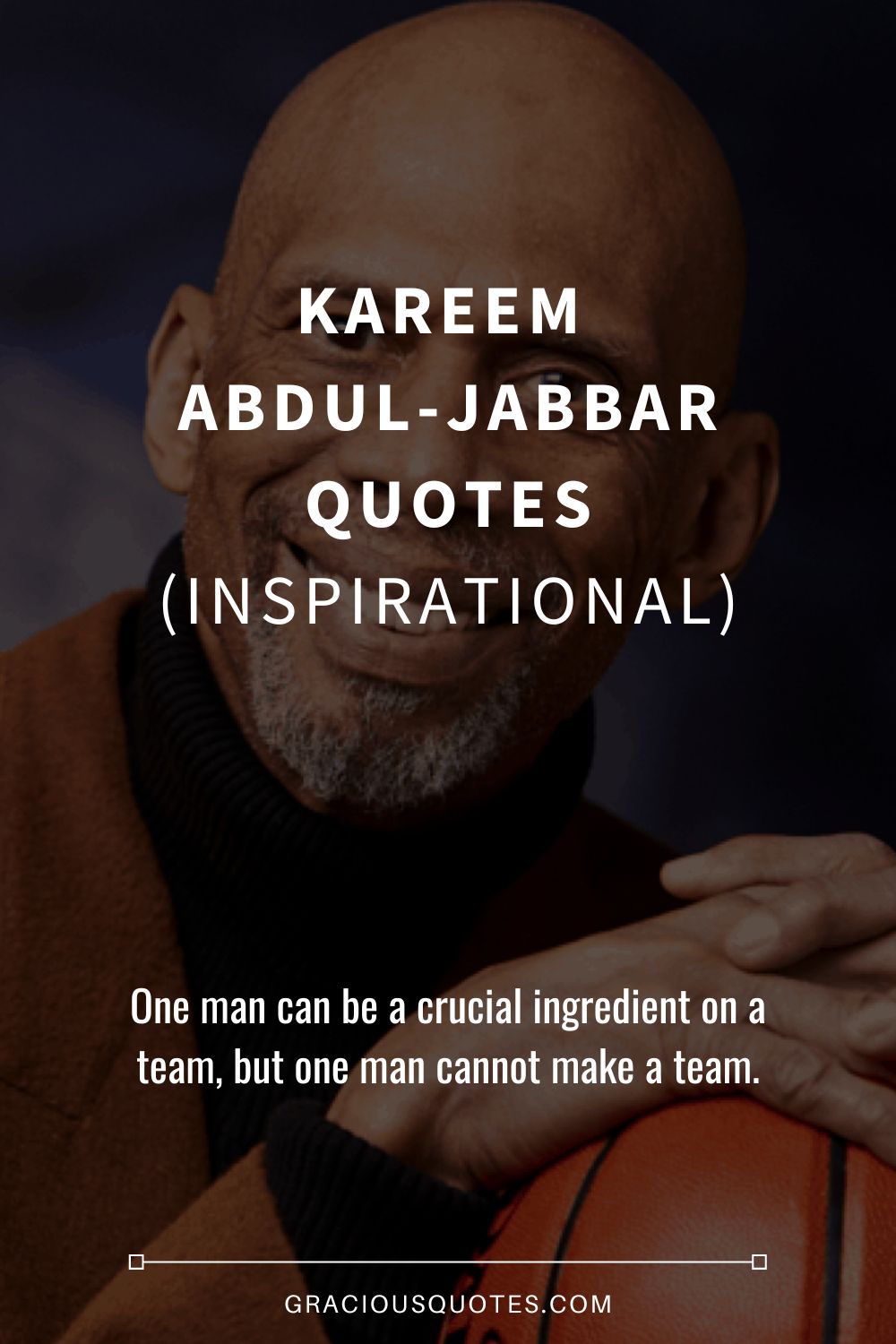 Kareem Abdul-Jabbar Quotes (INSPIRATIONAL) - Gracious Quotes