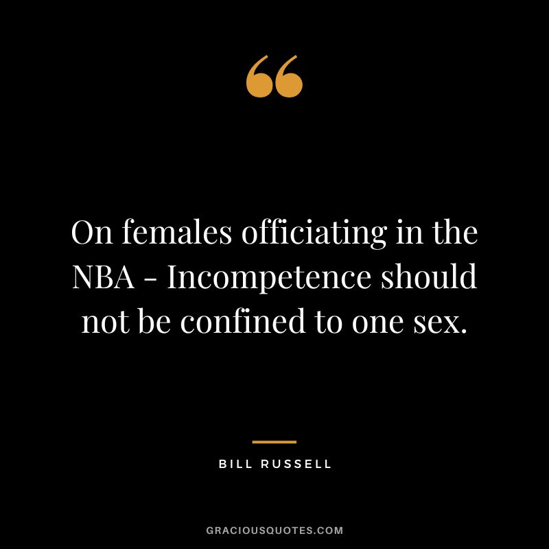 On females officiating in the NBA - Incompetence should not be confined to one sex.
