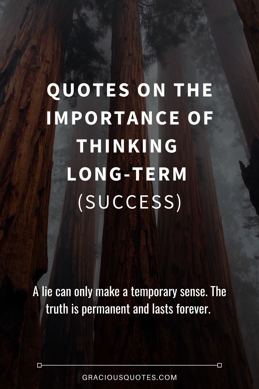 Quotes on the Importance of Thinking Long-term (SUCCESS) - Gracious Quotes