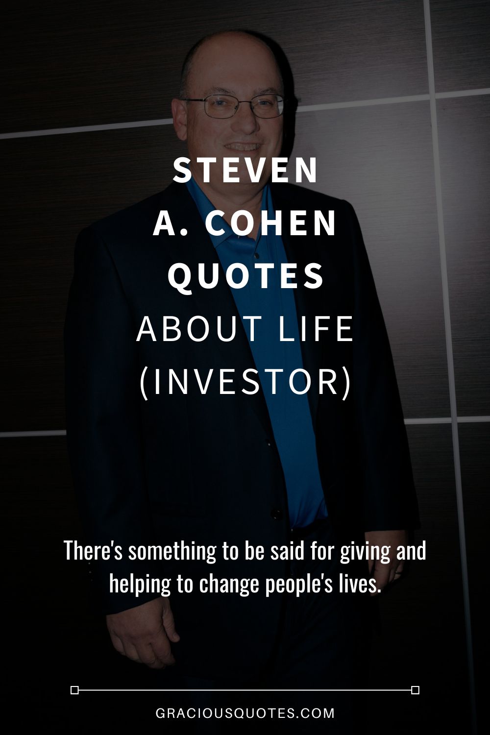 Steven A. Cohen Quotes About Life (INVESTOR) - Gracious Quotes