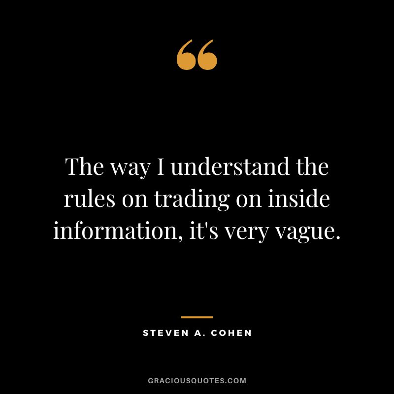 The way I understand the rules on trading on inside information, it's very vague.
