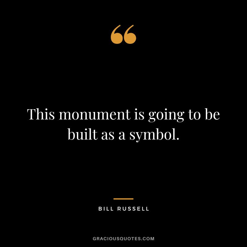 This monument is going to be built as a symbol.