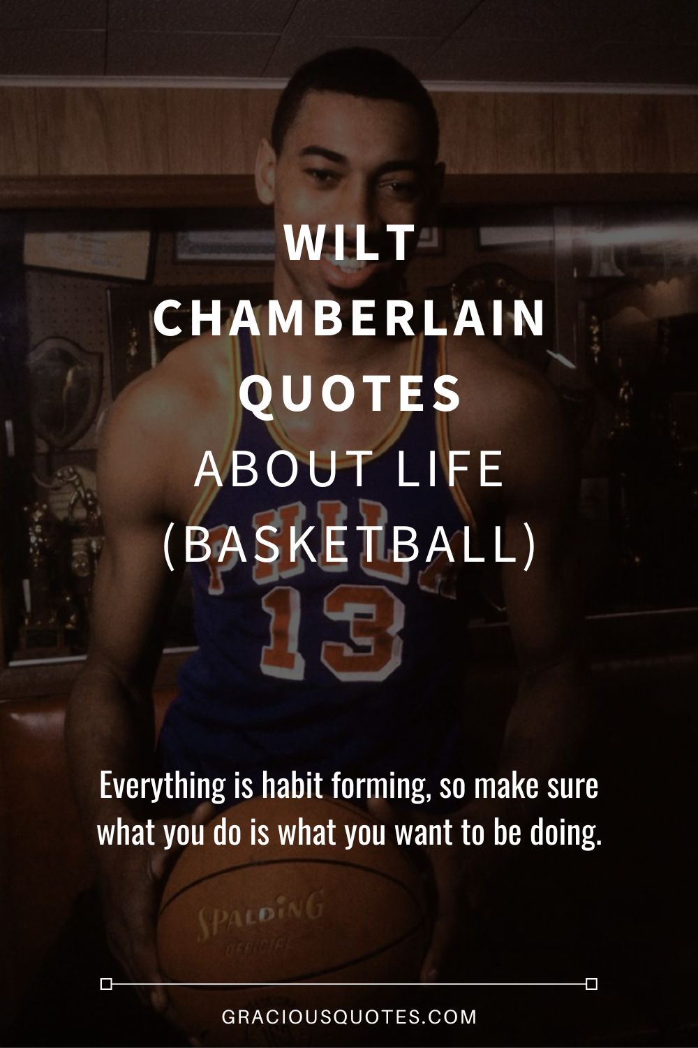 Wilt Chamberlain Quotes About Life (BASKETBALL) - Gracious Quotes