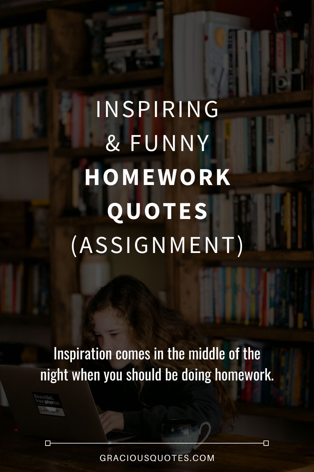 Inspiring & Funny Homework Quotes (ASSIGNMENT) - Gracious Quotes