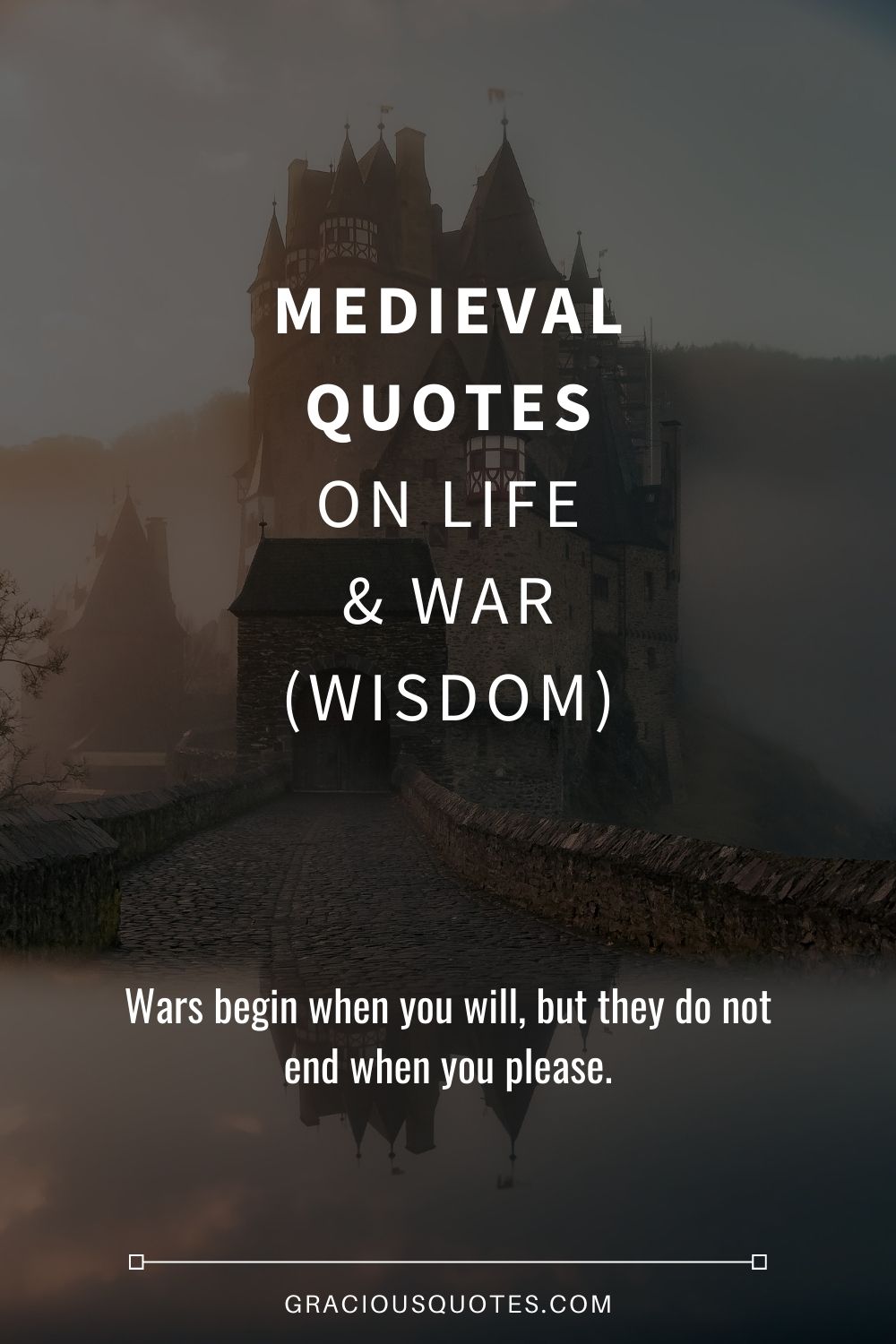 Medieval Quotes on Life & War (WISDOM) - Gracious Quotes