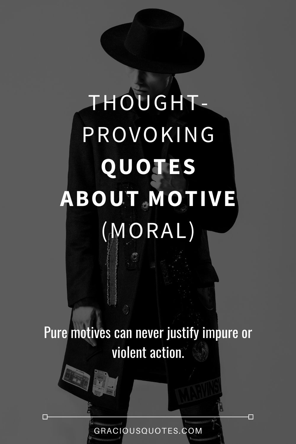 Thought-provoking Quotes About Motive (MORAL) - Gracious Quotes