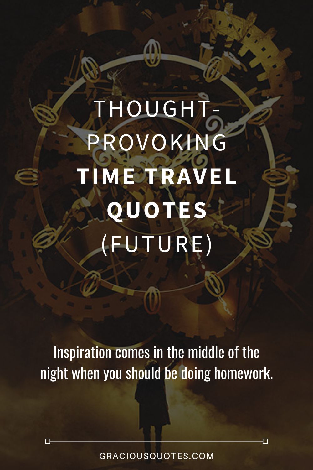 Thought-provoking Time Travel Quotes (FUTURE) - Gracious Quotes