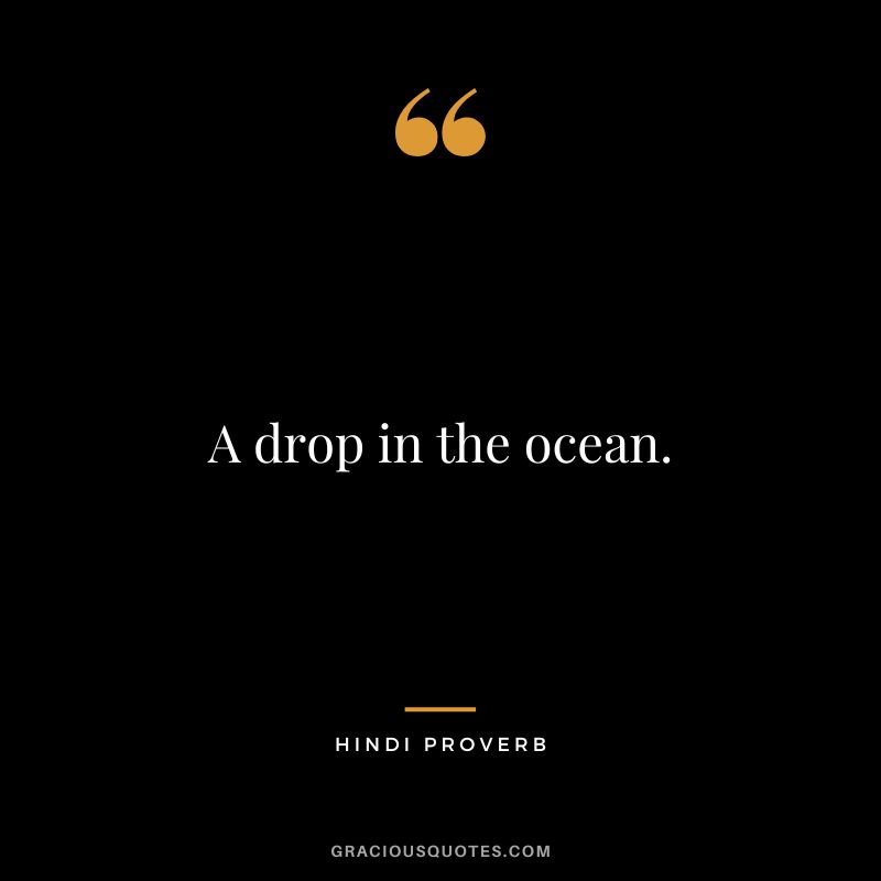 A drop in the ocean.