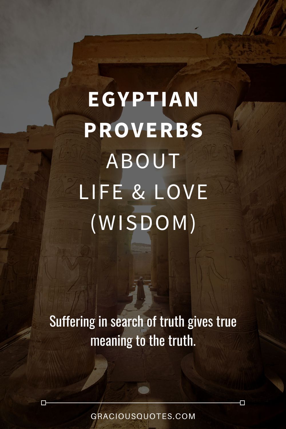 Egyptian Proverbs About Life & Love (WISDOM) - Gracious Quotes