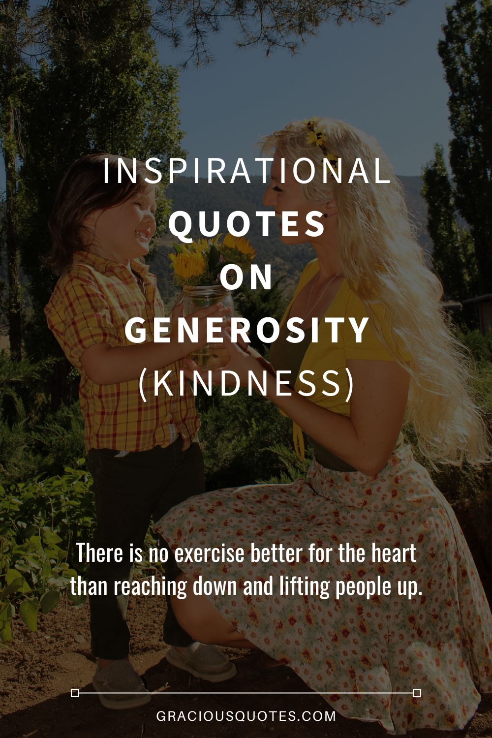 Inspirational Quotes on Generosity (KINDNESS) - Gracious Quotes