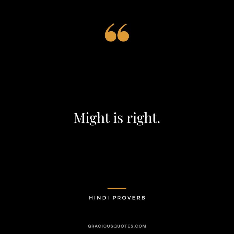 Might is right.
