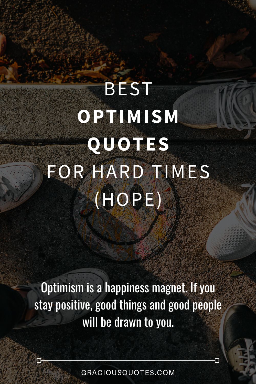 Best Optimism Quotes for Hard Times (HOPE) - Gracious Quotes