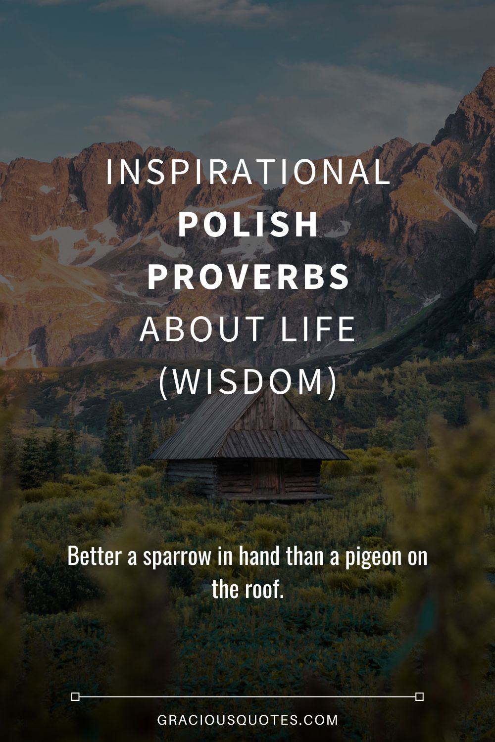Inspirational Polish Proverbs About Life (WISDOM) - Gracious Quotes