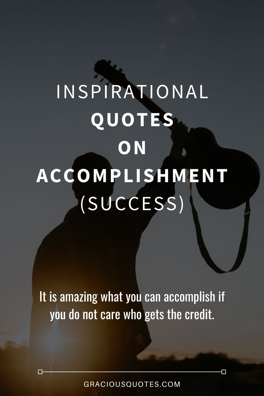 Inspirational Quotes on Accomplishment (SUCCESS) - Gracious Quotes
