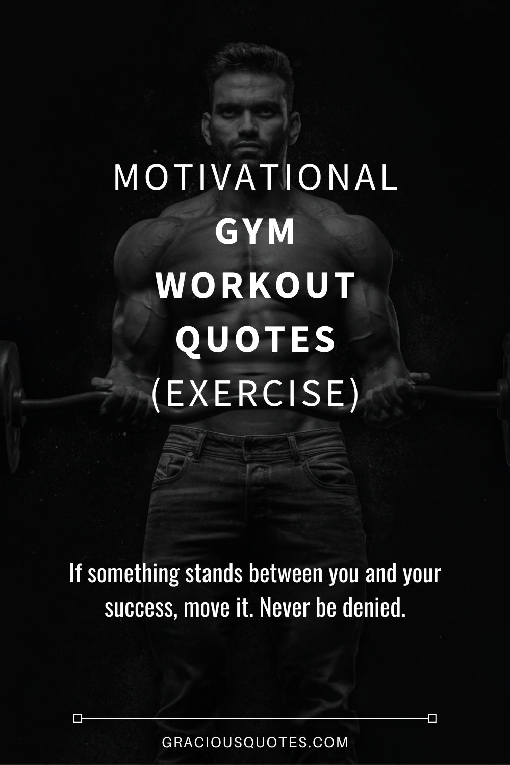 Motivational Gym Workout Quotes (EXERCISE) - Gracious Quotes