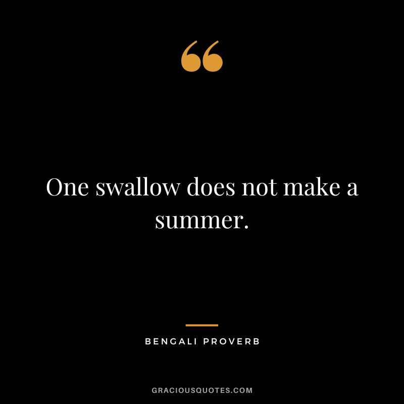 One swallow does not make a summer.