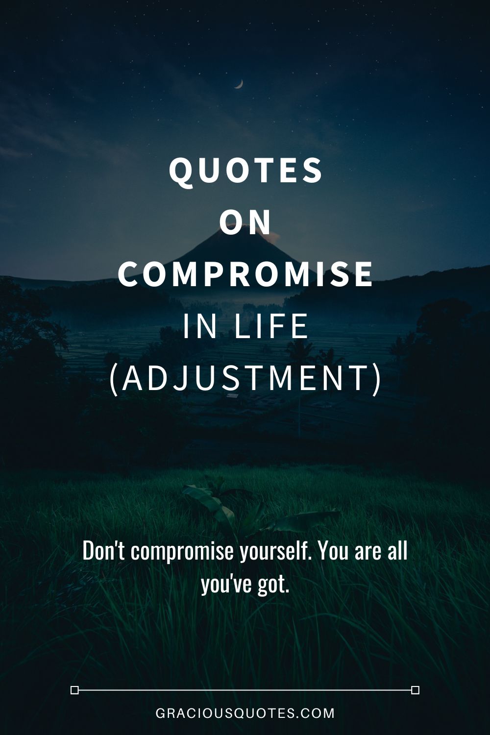 Quotes on Compromise in Life (ADJUSTMENT) - Gracious Quotes