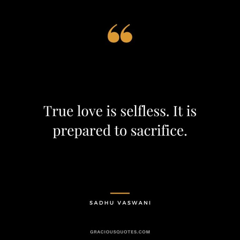 Top 72 Motivational Quotes on Selflessness (LOVE)