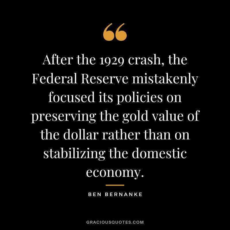 After the 1929 crash, the Federal Reserve mistakenly focused its policies on preserving the gold value of the dollar rather than on stabilizing the domestic economy.