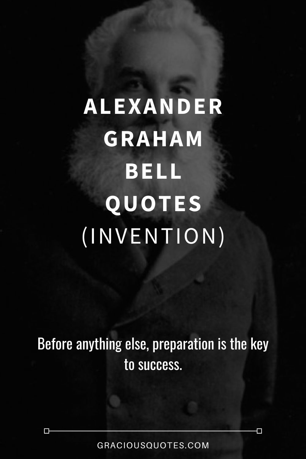 Alexander Graham Bell Quotes (INVENTION) - Gracious Quotes