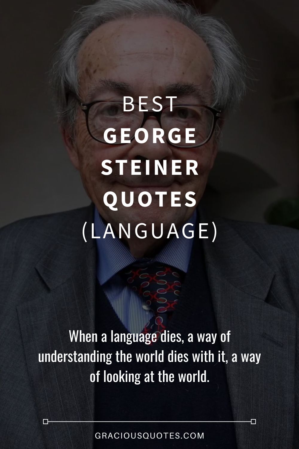 Best George Steiner Quotes (LANGUAGE) - Gracious Quotes