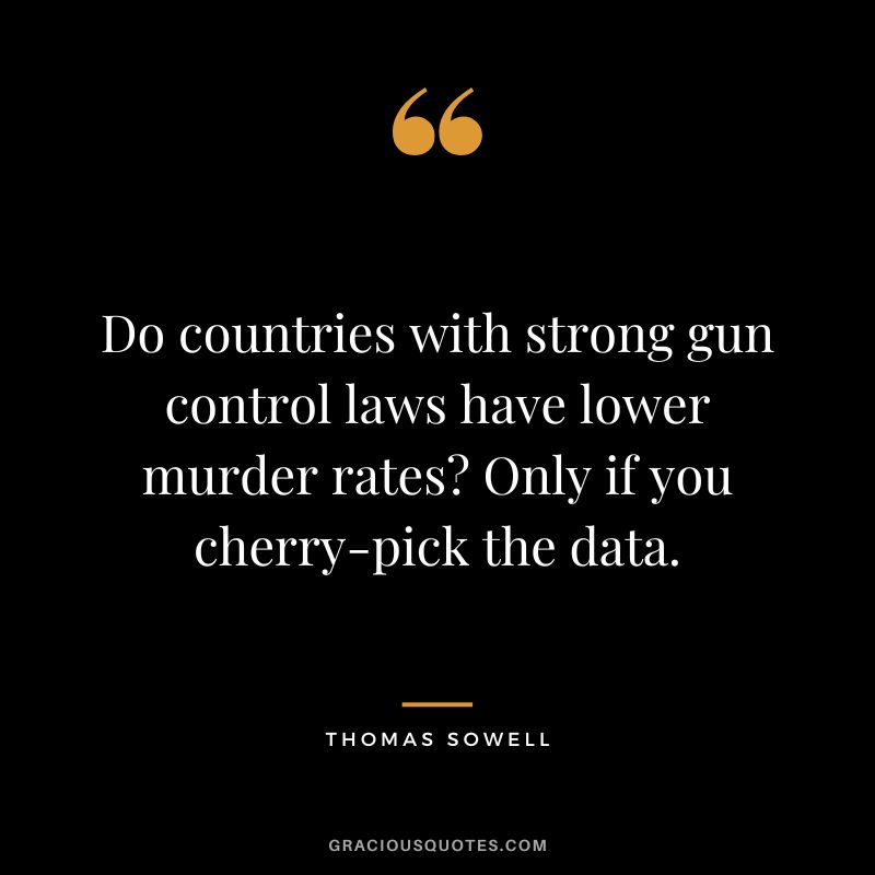 Do countries with strong gun control laws have lower murder rates Only if you cherry-pick the data.