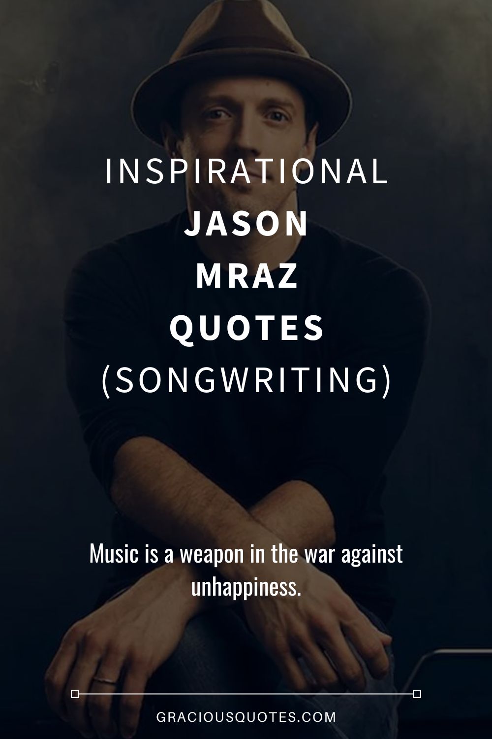 Inspirational Jason Mraz Quotes (SONGWRITING) - Gracious Quotes