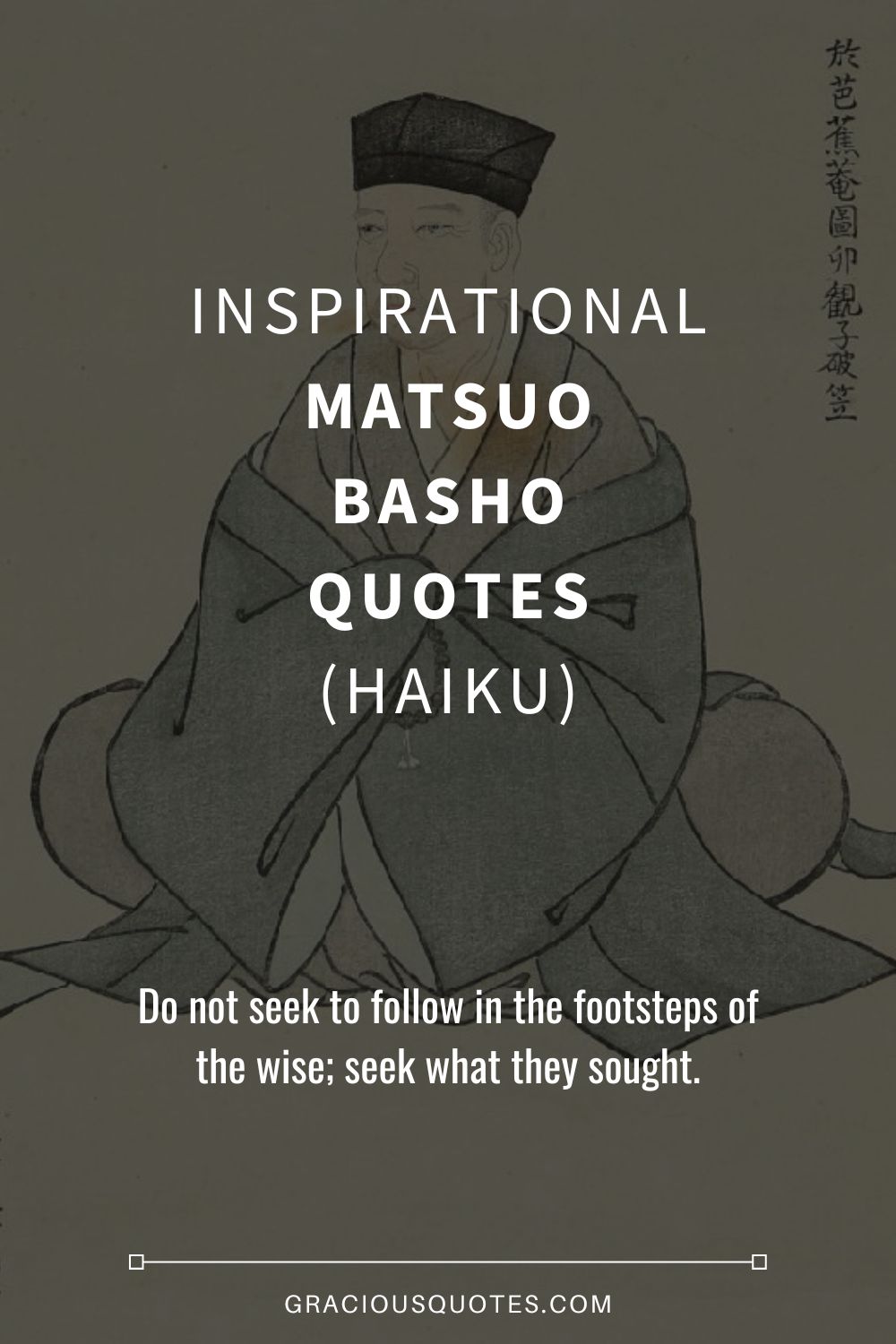 Inspirational Matsuo Basho Quotes (HAIKU) - Gracious Quotes