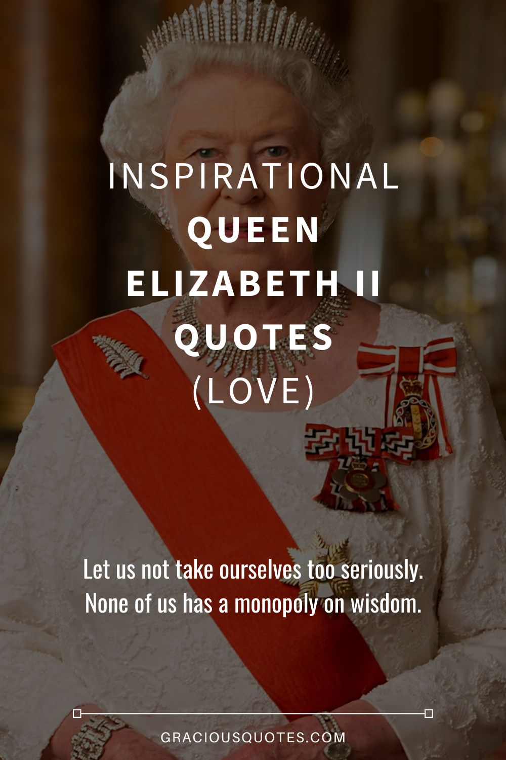 Inspirational Queen Elizabeth II Quotes (LOVE) - Gracious Quotes