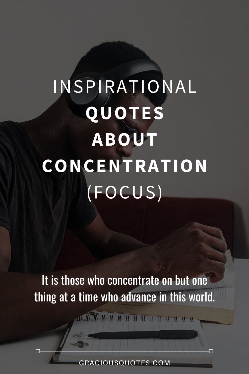 Inspirational Quotes About Concentration (FOCUS) - Gracious Quotes