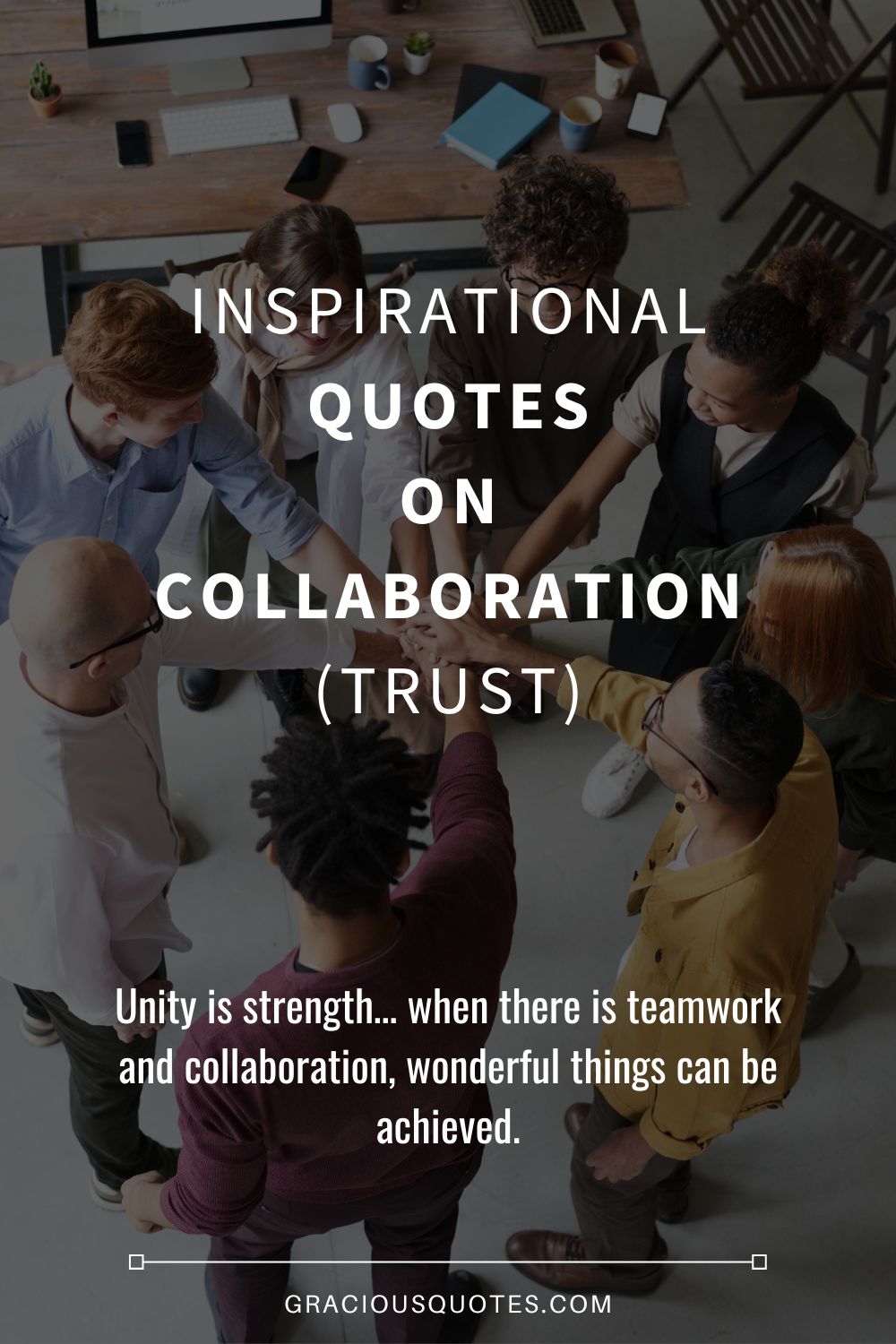 Inspirational Quotes on Collaboration (TRUST) - Gracious Quotes