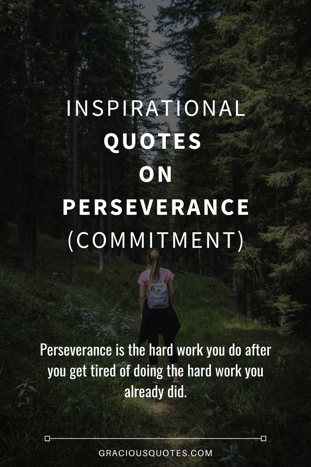 Inspirational Quotes on Perseverance (COMMITMENT) - Gracious Quotes