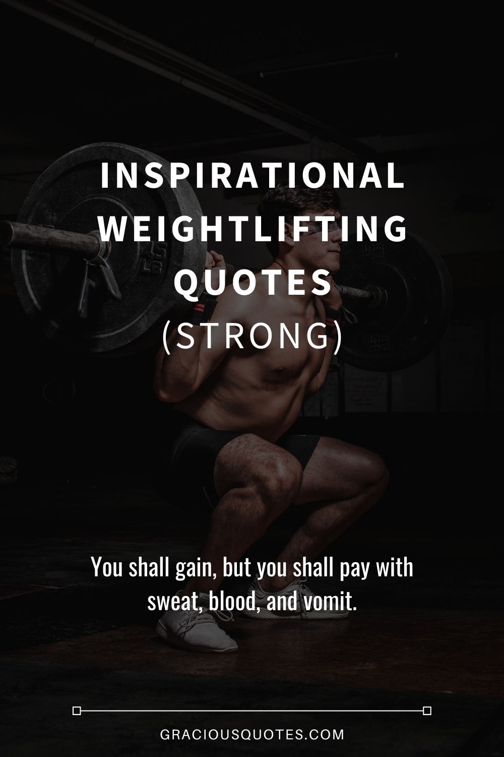 Inspirational Weightlifting Quotes (STRONG) - Gracious Quotes