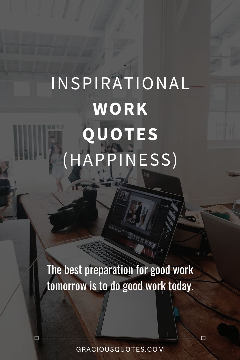 Inspirational Work Quotes (HAPPINESS) - Gracious Quotes