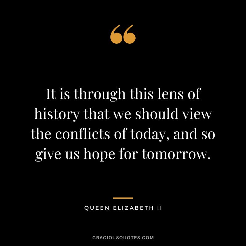 It is through this lens of history that we should view the conflicts of today, and so give us hope for tomorrow.