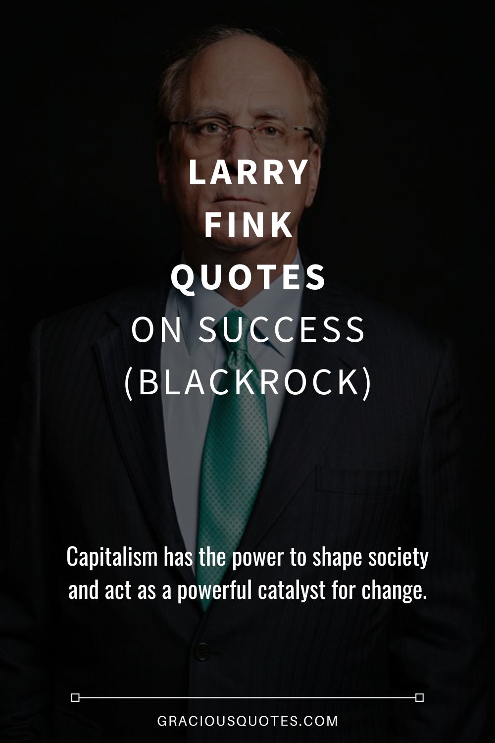 Larry Fink Quotes on Success (BLACKROCK) - Gracious Quotes