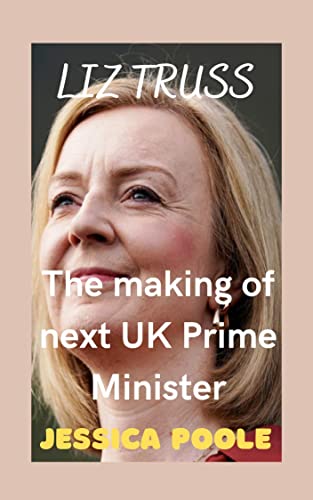 Liz Truss: The making of next UK Prime Minister