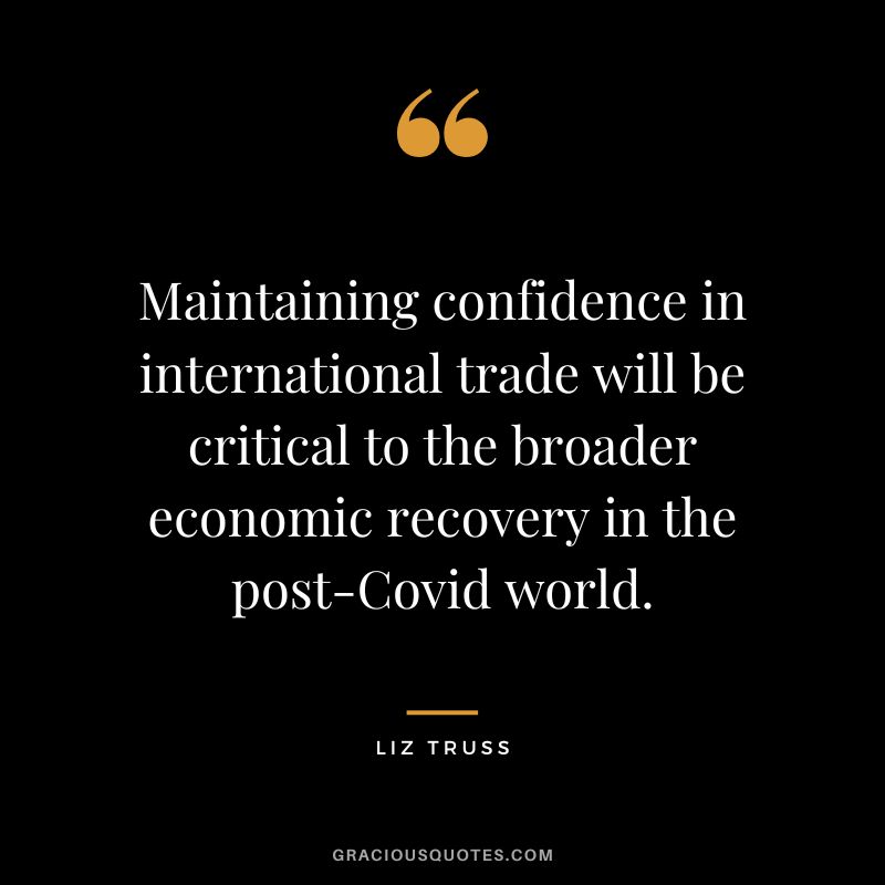 Maintaining confidence in international trade will be critical to the broader economic recovery in the post-Covid world.