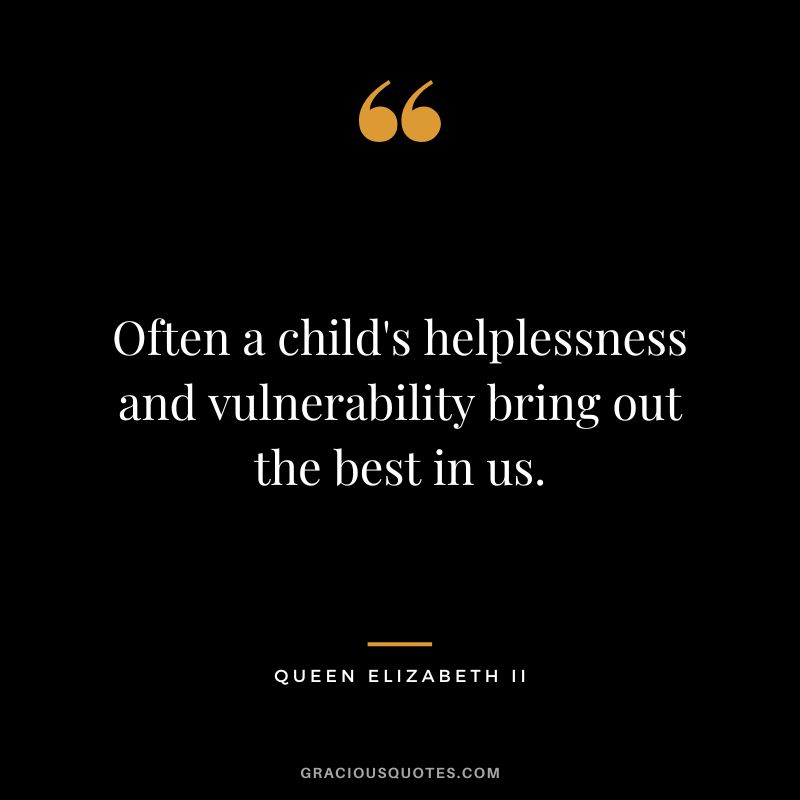 Often a child's helplessness and vulnerability bring out the best in us.