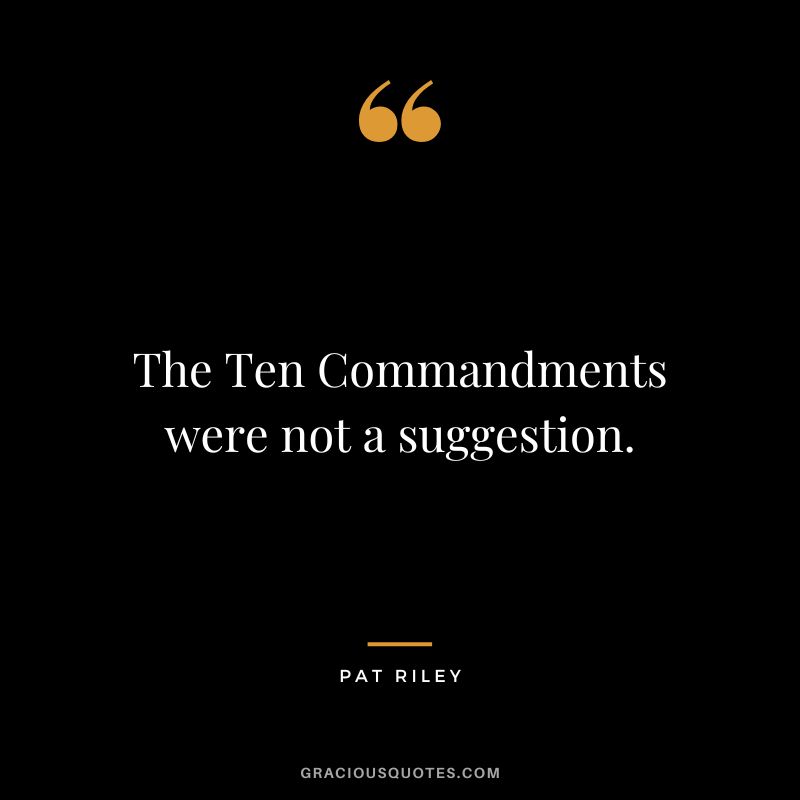 The Ten Commandments were not a suggestion.