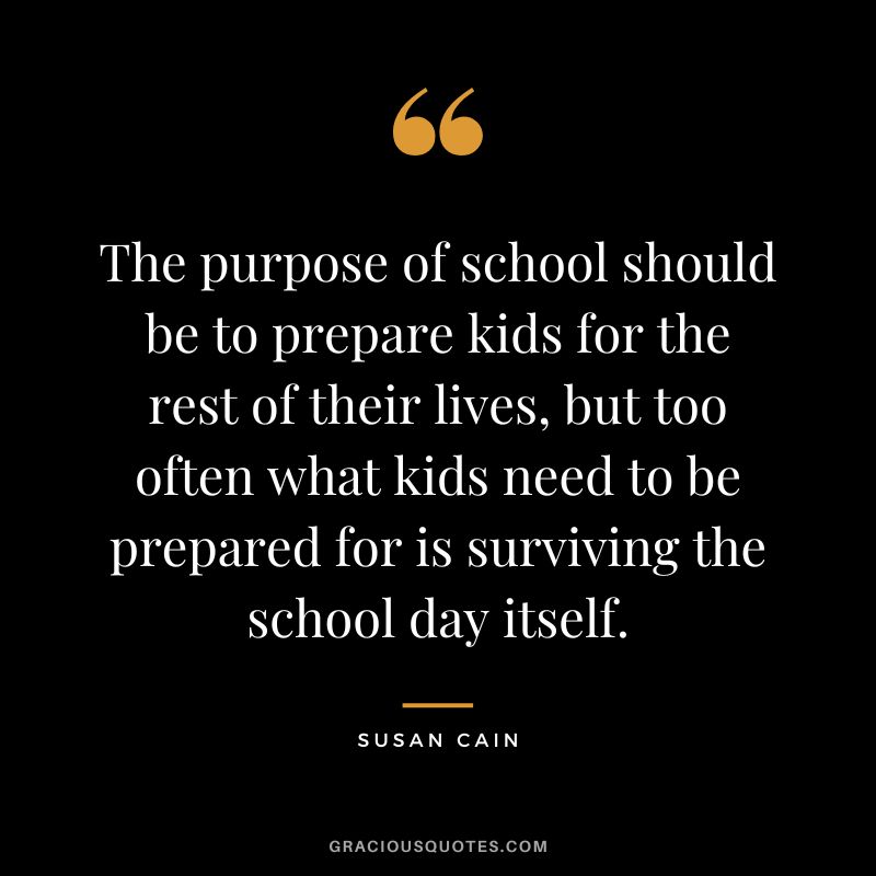 The purpose of school should be to prepare kids for the rest of their lives, but too often what kids need to be prepared for is surviving the school day itself.