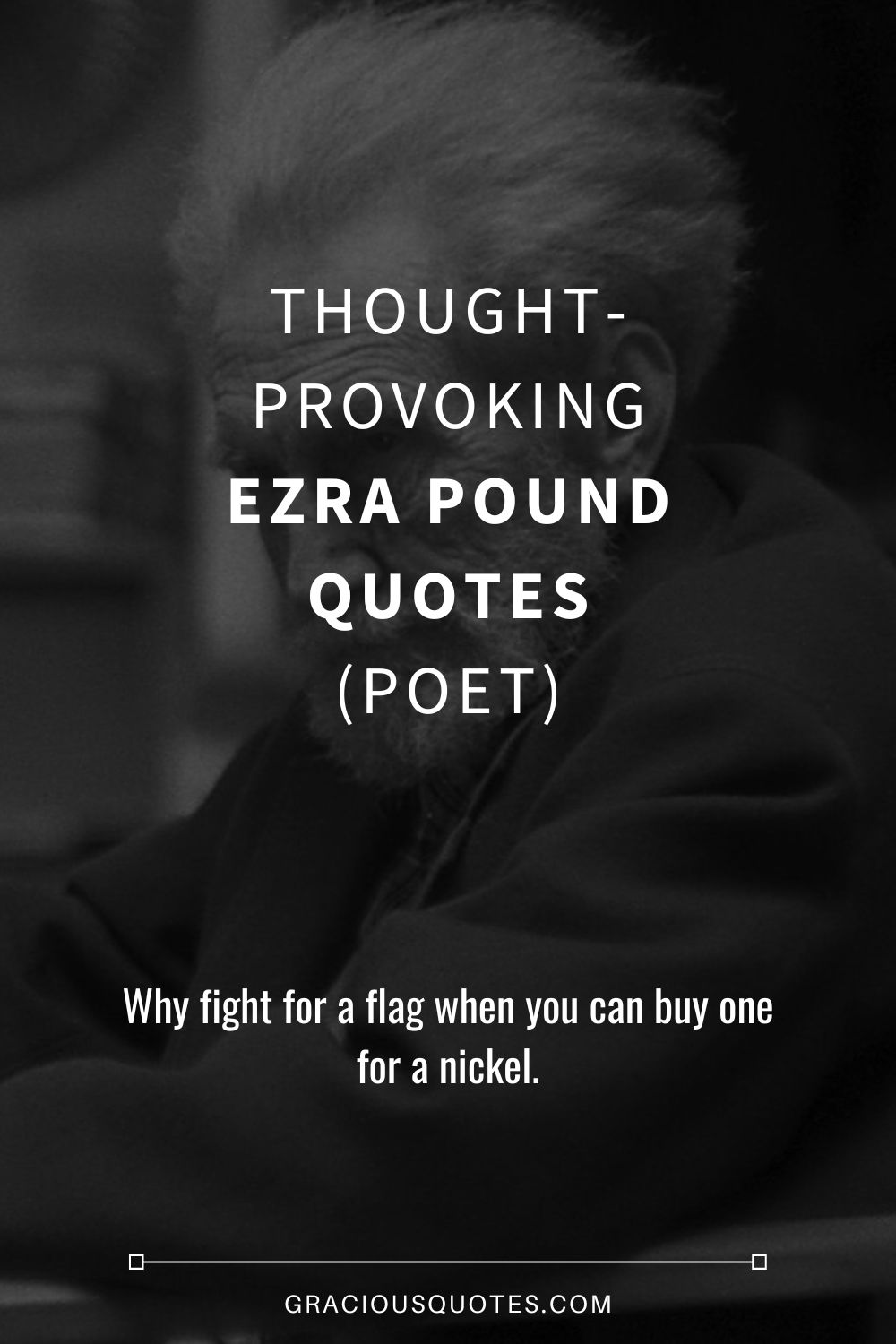 Thought-provoking Ezra Pound Quotes (POET) - Gracious Quotes