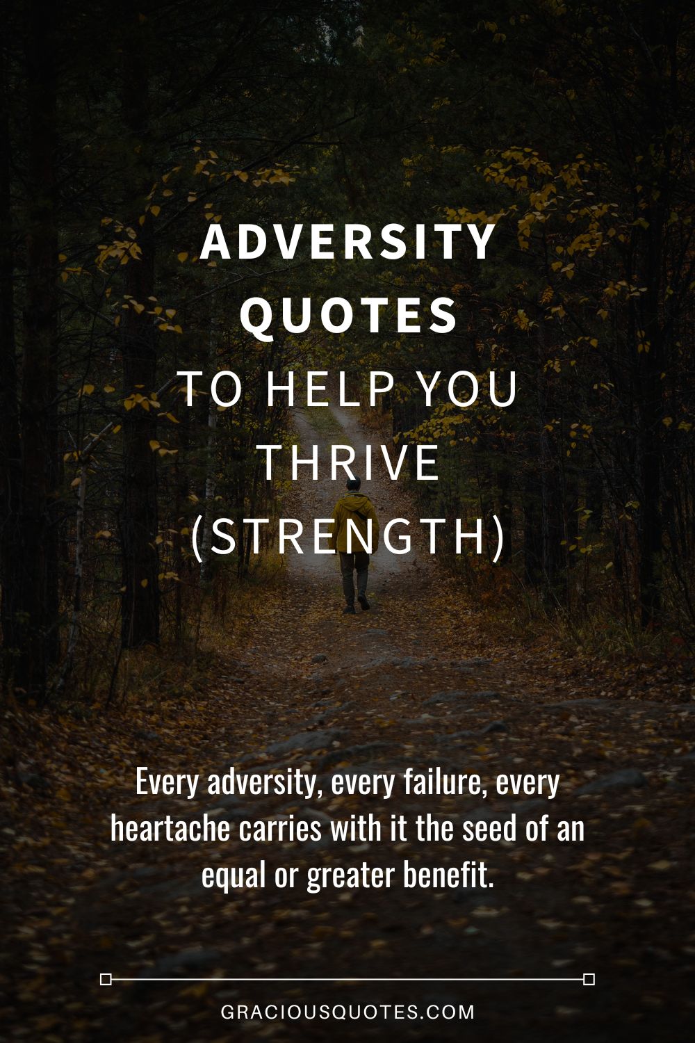 Adversity Quotes to Help You Thrive (STRENGTH) - Gracious Quotes