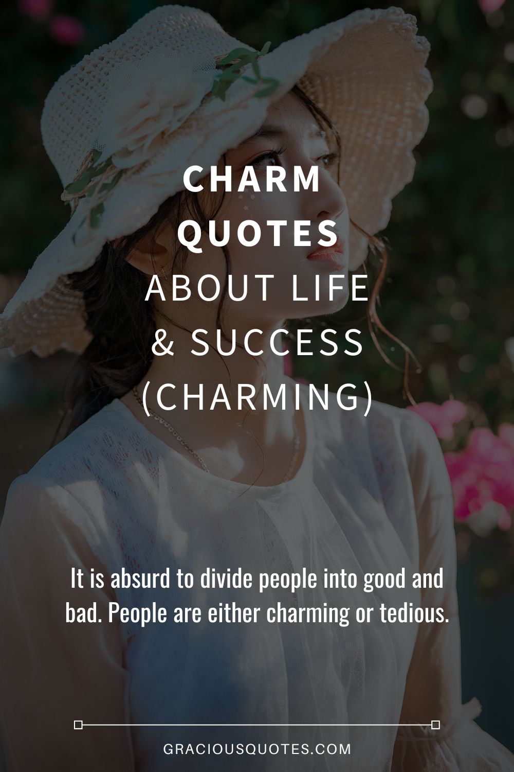 Charm Quotes About Life & Success (CHARMING) - Gracious Quotes