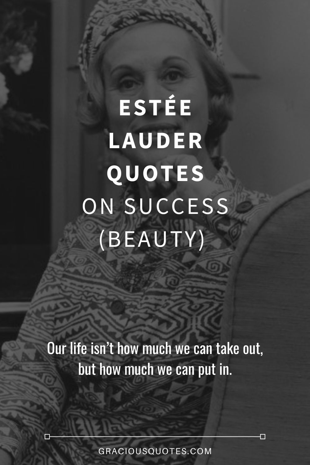 Estée Lauder Quotes on Success (BEAUTY) - Gracious Quotes